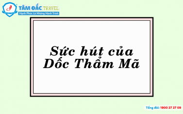 Sức hút của Dốc Thẩm Mã